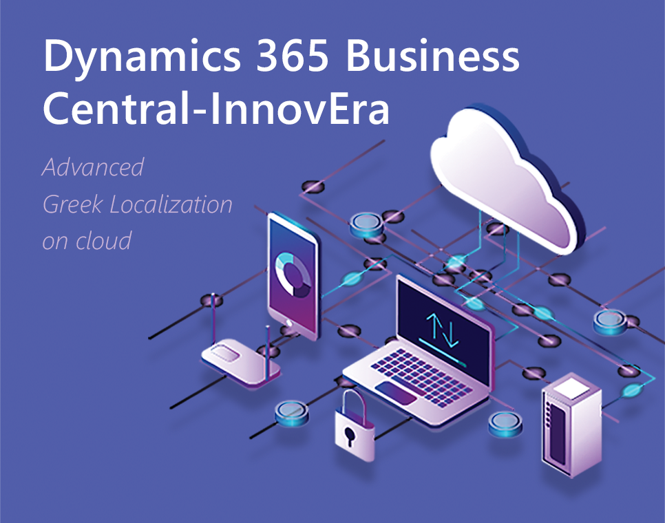 Ο Ομίλος Epsilon Net πιστοποιημένος συνεργάτης της Microsoft για την ελληνικοποίηση του D365 Business Central on cloud