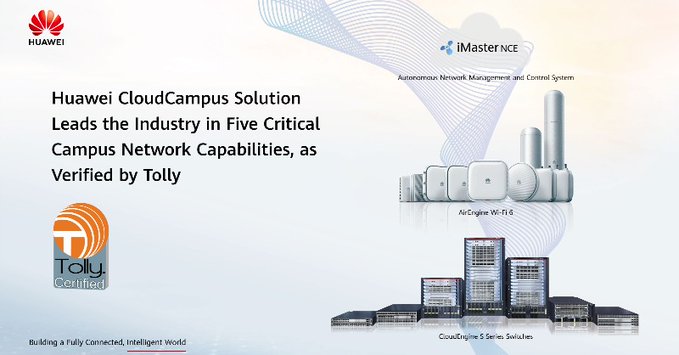 Όμιλος Tolly: H λύση CloudCampus της Huawei υπερέχει στον κλάδο της βιομηχανίας σε πέντε σημαντικές δυνατότητες στα Δίκτυα Campus