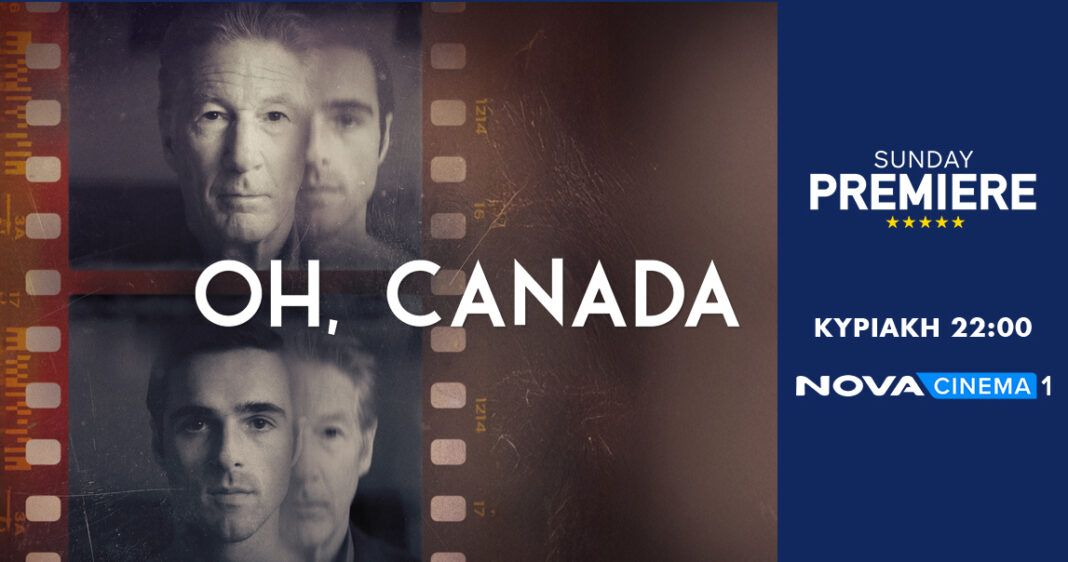 Η συγκλονιστική δραματική ταινία «Oh, Canada» με τους Richard Gere, Uma Thurman στη Sunday Premiere της Nova